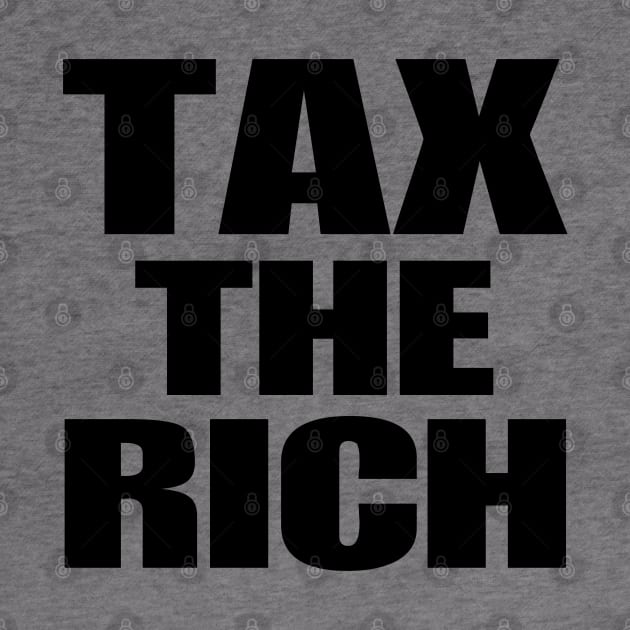 Tax The Rich by CH3Media